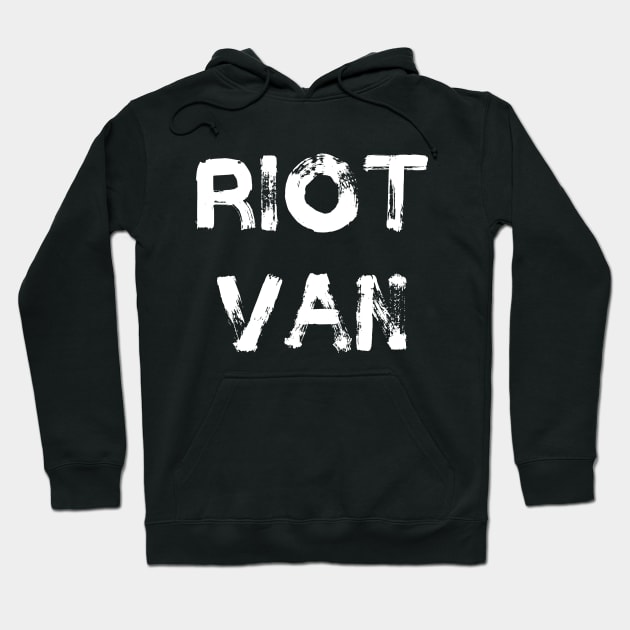 Riot Van Hoodie by TeezRock